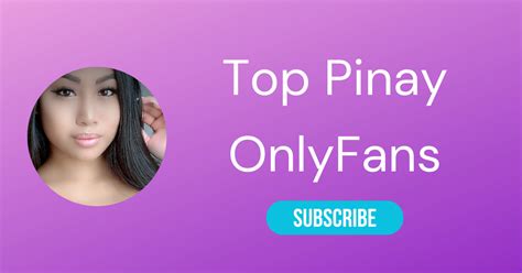 The Top Pinay Onlyfans Accounts (Filipina Onlyfans)。